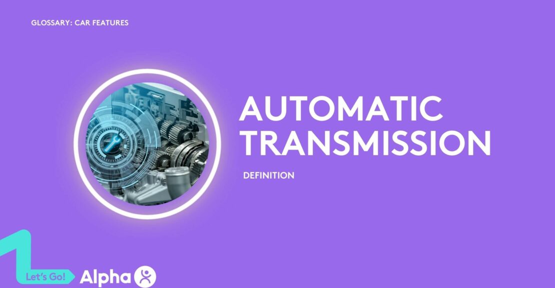 Automatic Transmission - Definition - glossary