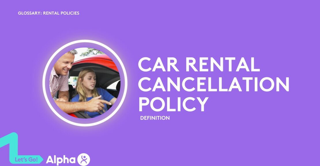 Car Rental Cancellation Policy - Definition - Glossary