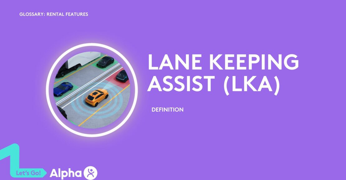 Lane Keeping Assist (LKA) - Definition - glossary page